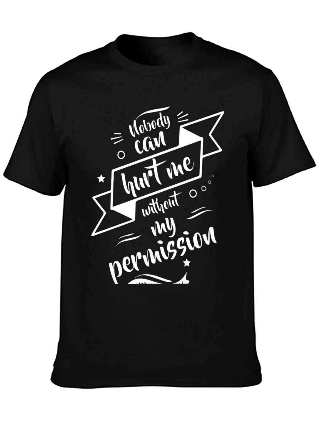 Nobody Can Hurt Me Graphic Tee - Black