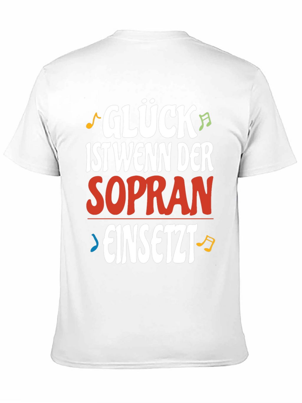 Gluck Sopran T-Shirt - Funny Music Lover Tee