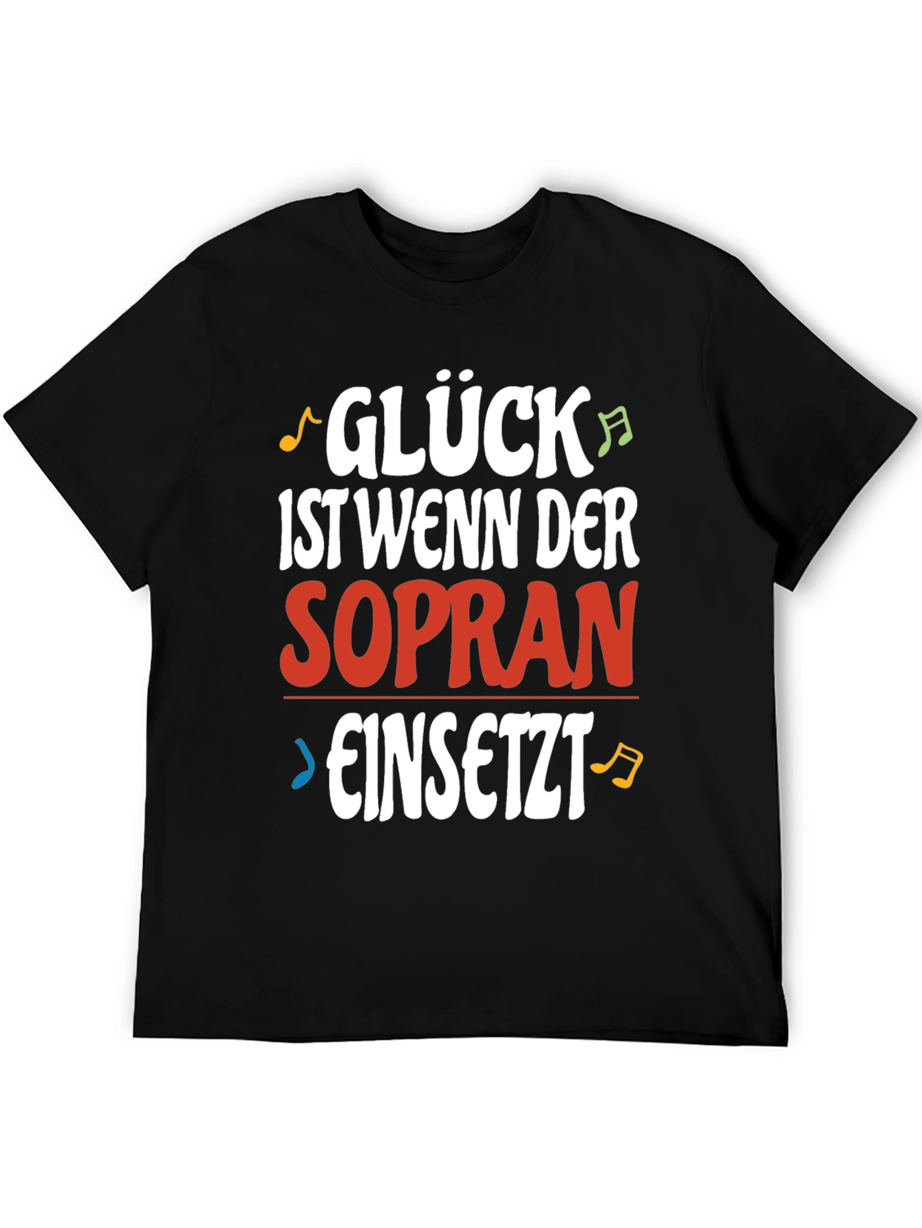 Gluck Sopran T-Shirt - Funny Music Lover Tee