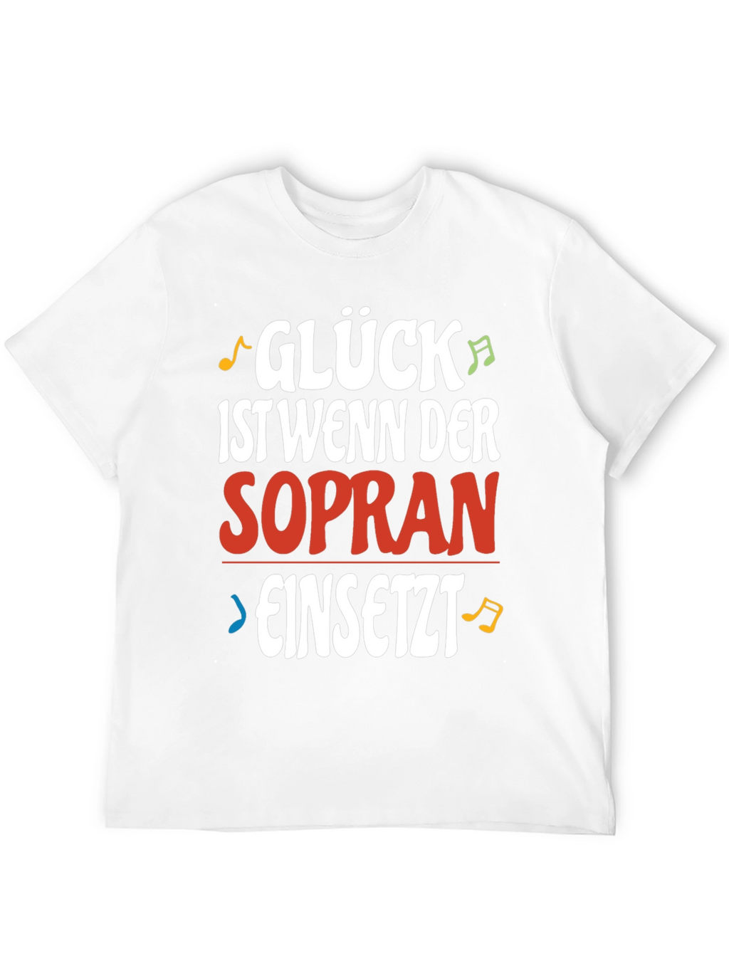 Gluck Sopran T-Shirt - Funny Music Lover Tee