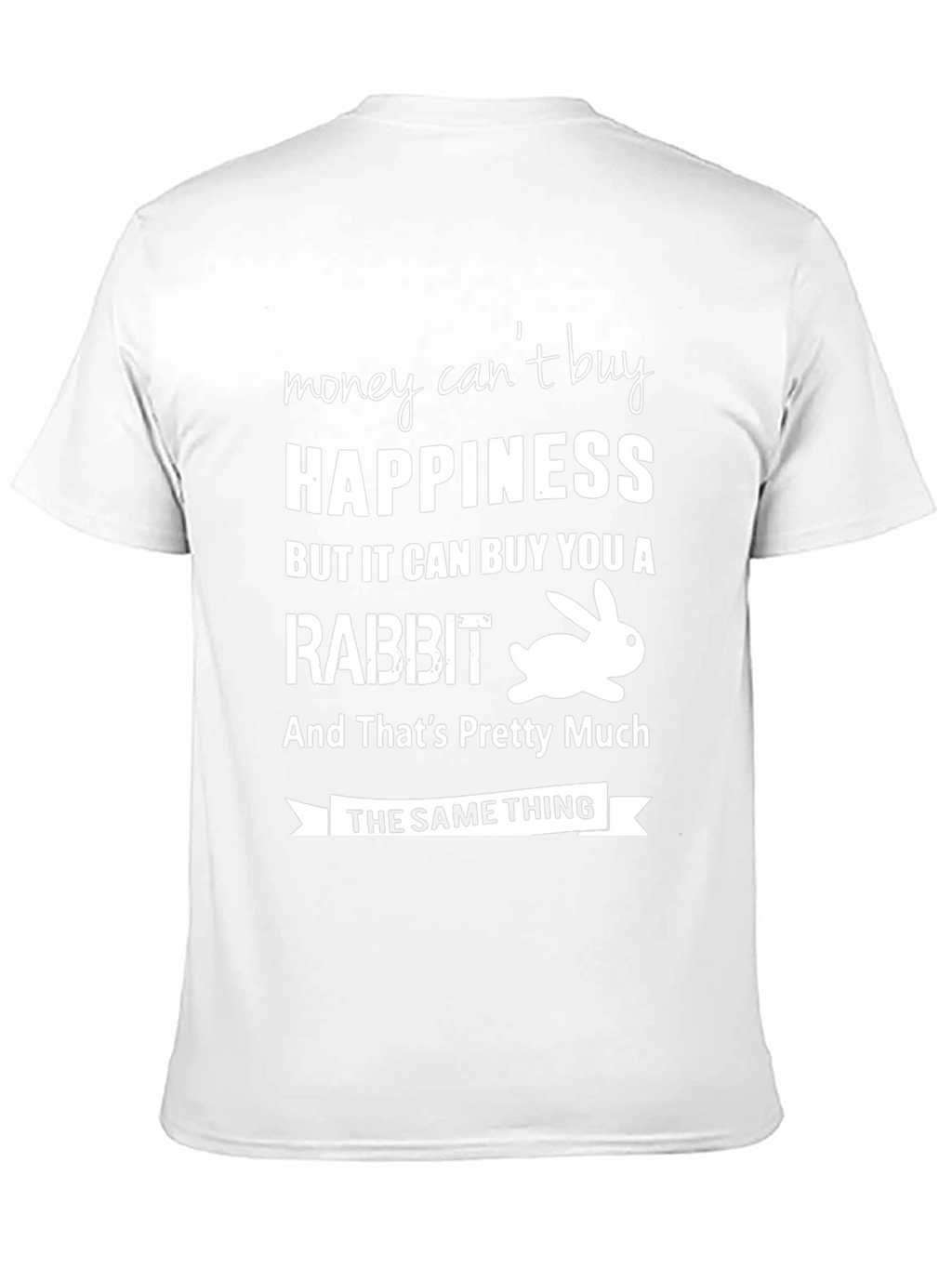 Funny Rabbit Happiness T-Shirt