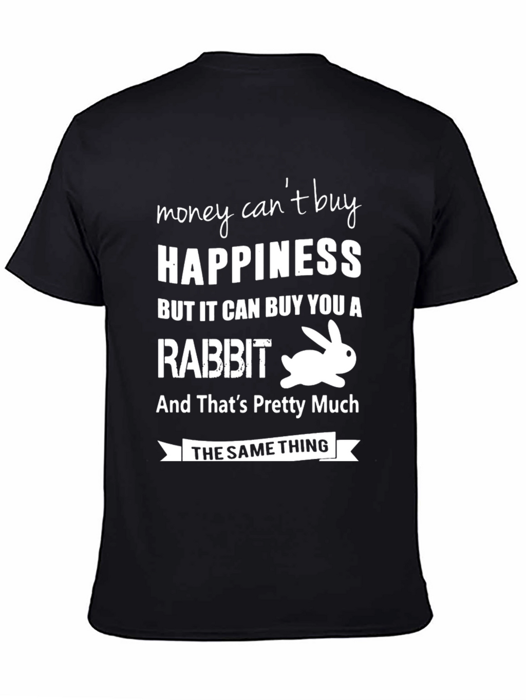 Funny Rabbit Happiness T-Shirt