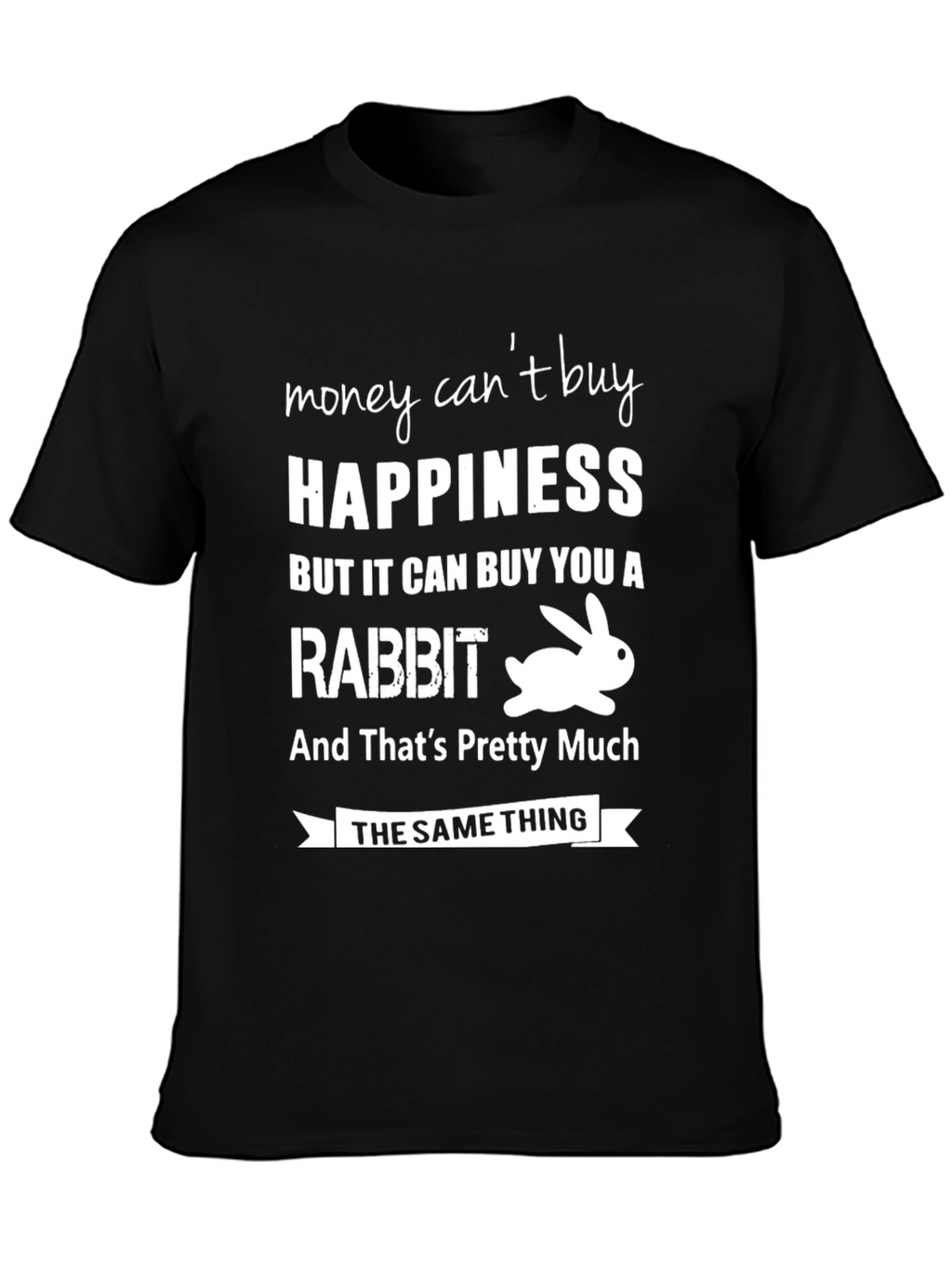 Funny Rabbit Happiness T-Shirt