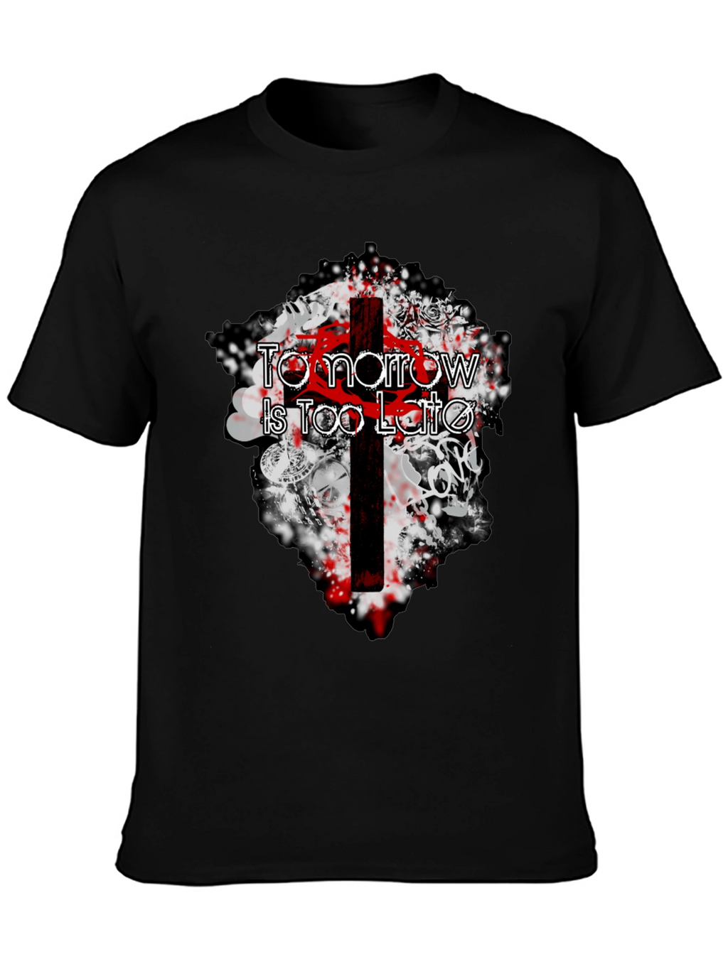 Tomorrow Is Too Late Graphic Tee