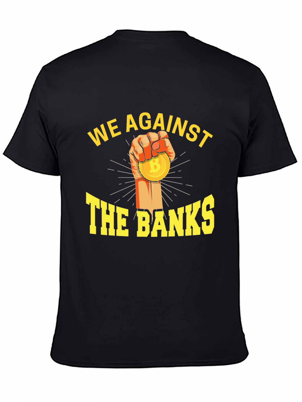 We Against The Banks Bitcoin T-Shirt
