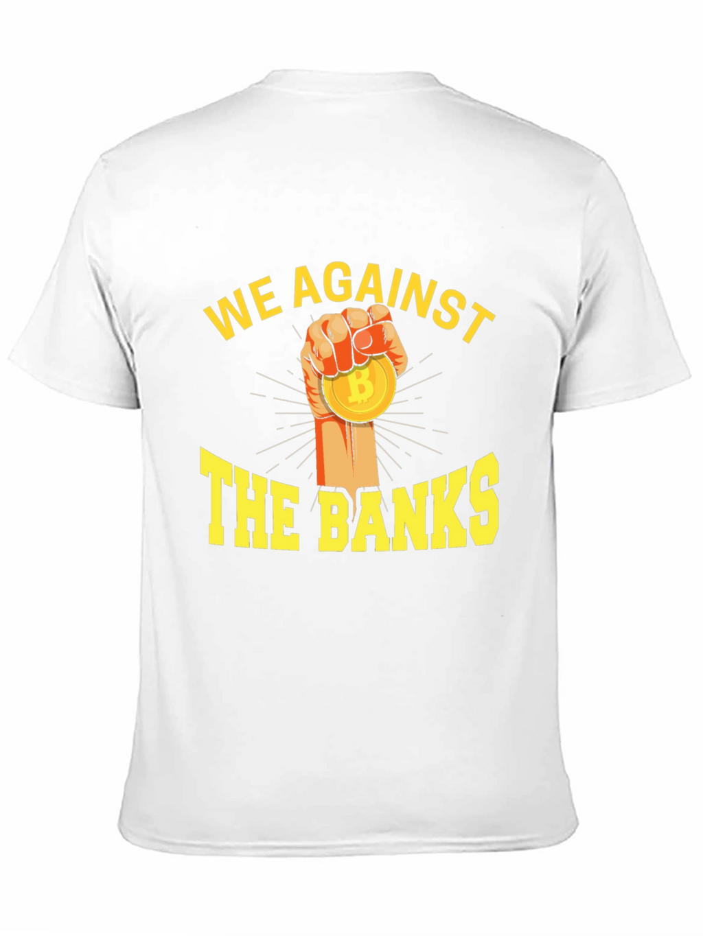 We Against The Banks Bitcoin T-Shirt