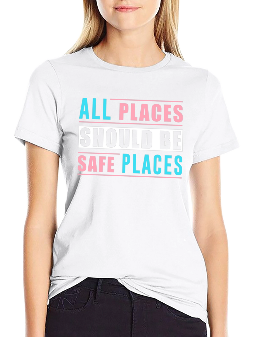 All Places Should Be Safe Places Tee