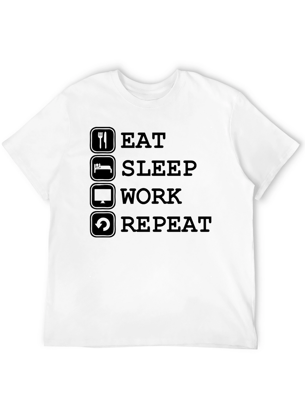 Eat Sleep Work Repeat Graphic T-Shirt