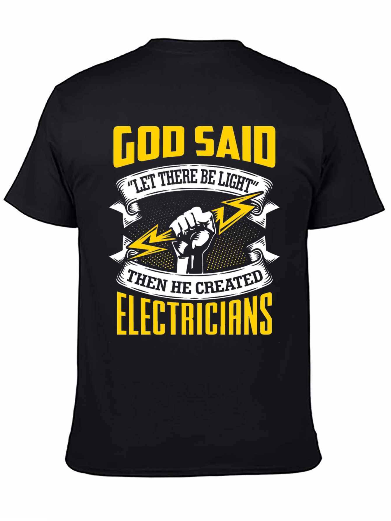Electrician T-Shirt: God Said Let There Be Light