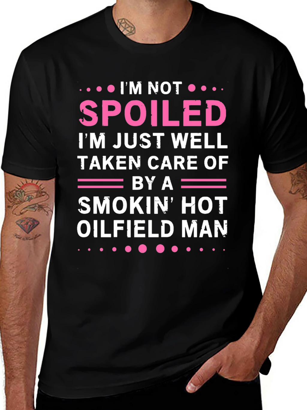Spoiled by Hot Oilfield Man T-Shirt