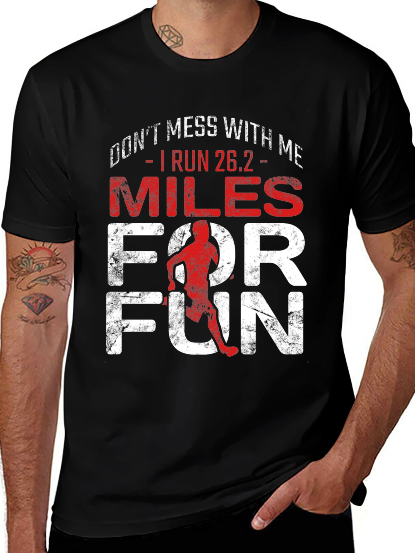 Marathon Runner T-Shirt - Dont Mess With Me I Run 26.2 Miles For Fun
