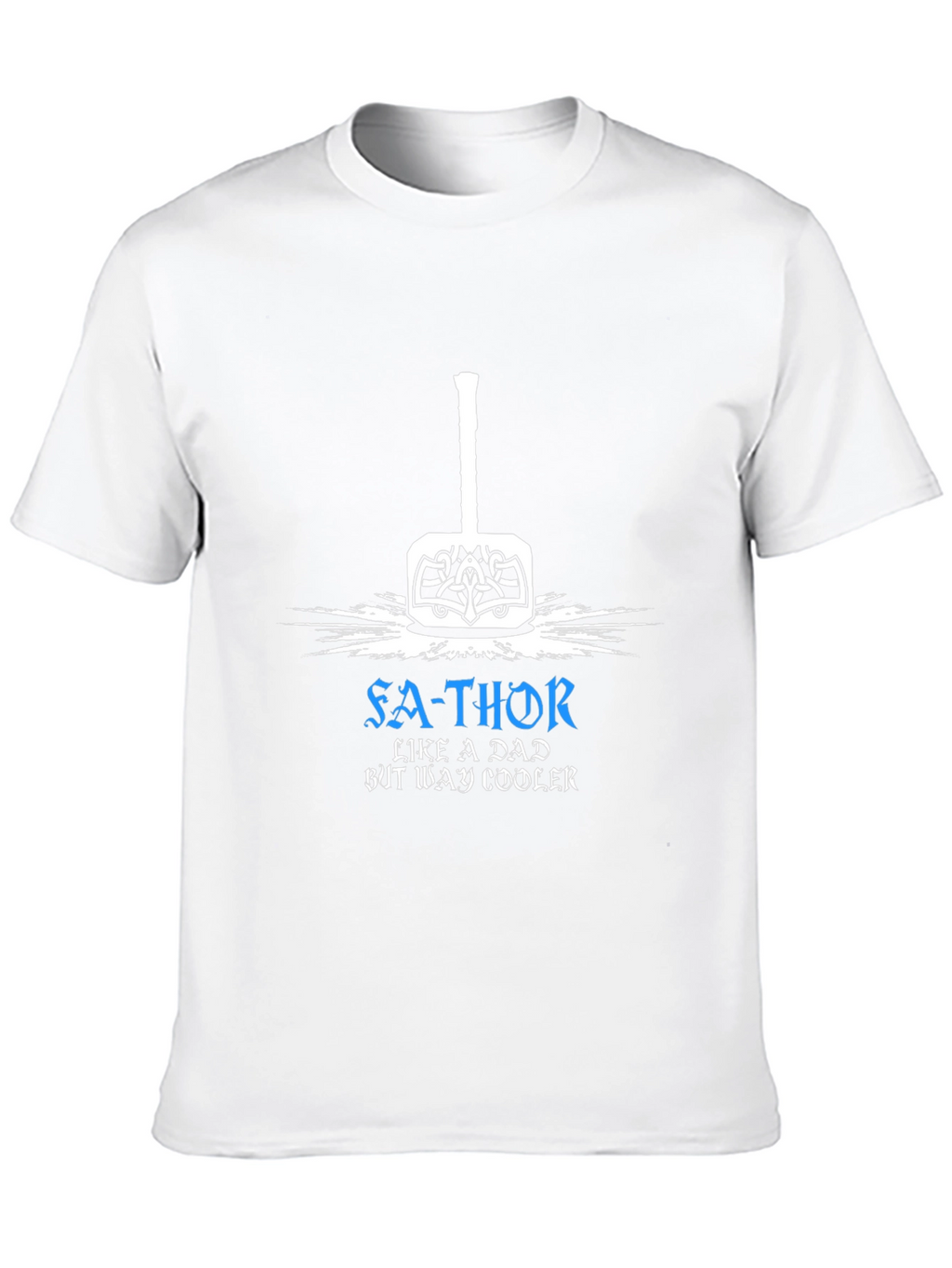Fa-Thor T-Shirt: Like a Dad But Way Cooler
