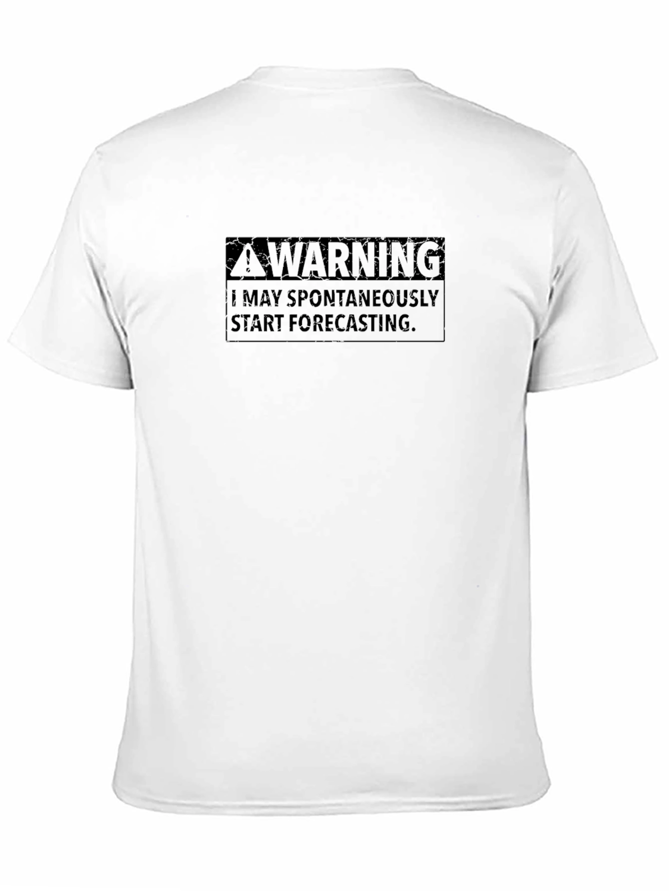 Warning: May Spontaneously Forecast T-Shirt