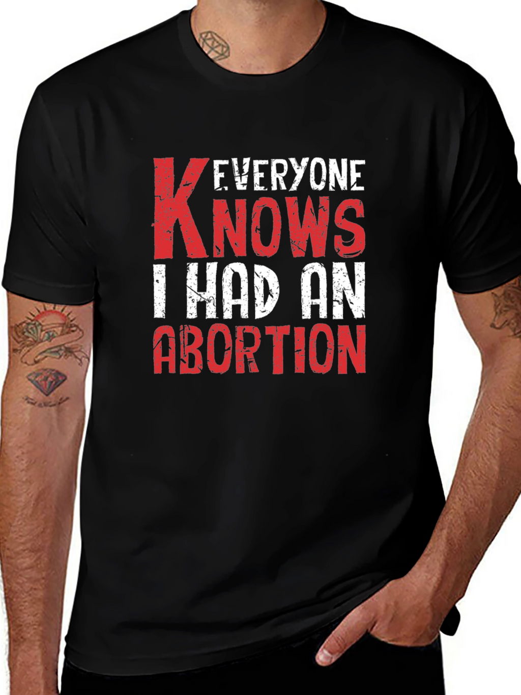 Everyone Knows I Had An Abortion T-Shirt