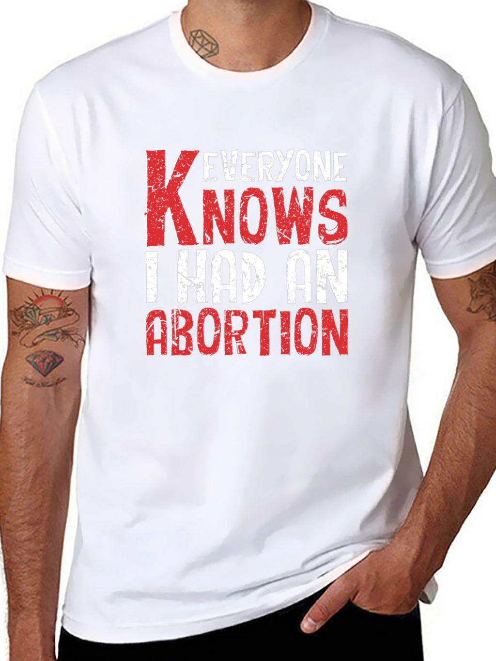 Everyone Knows I Had An Abortion T-Shirt
