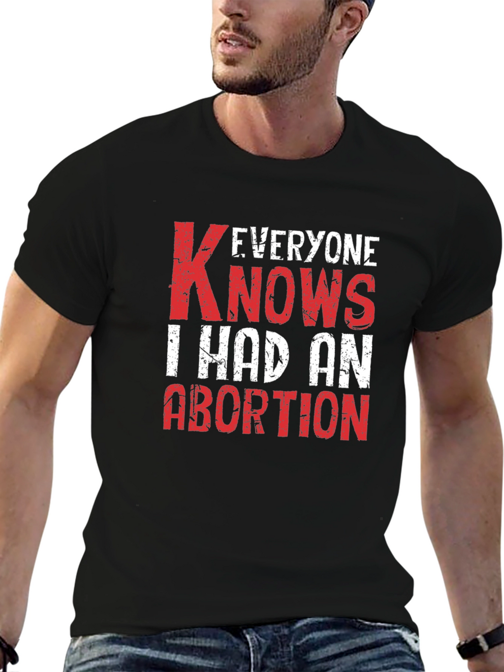 Everyone Knows I Had An Abortion T-Shirt