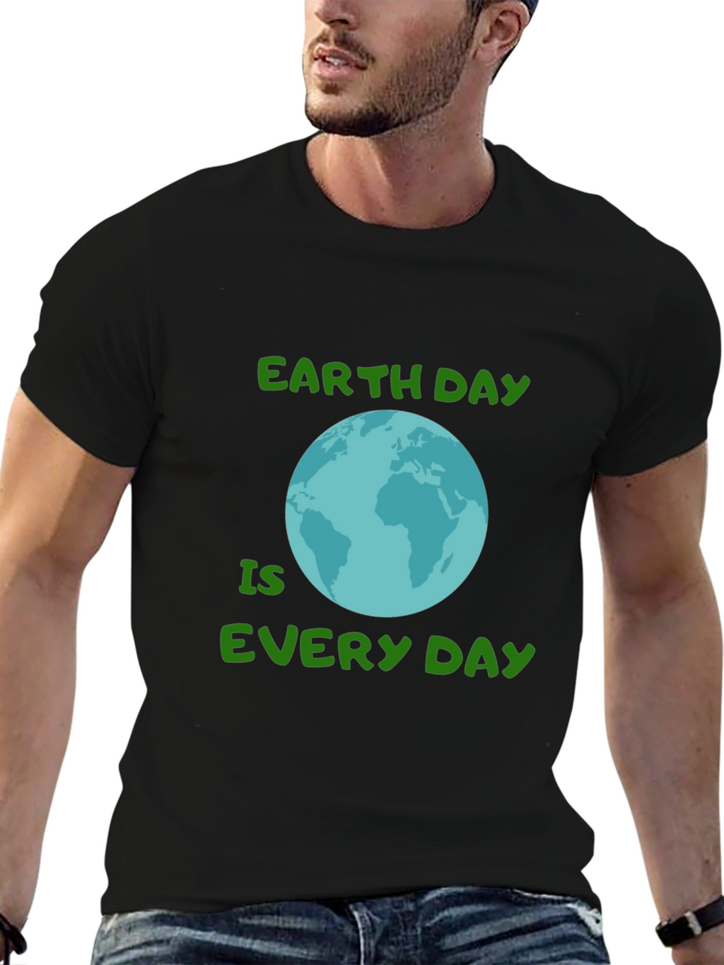 Earth Day Every Day T-Shirt - Go Green!