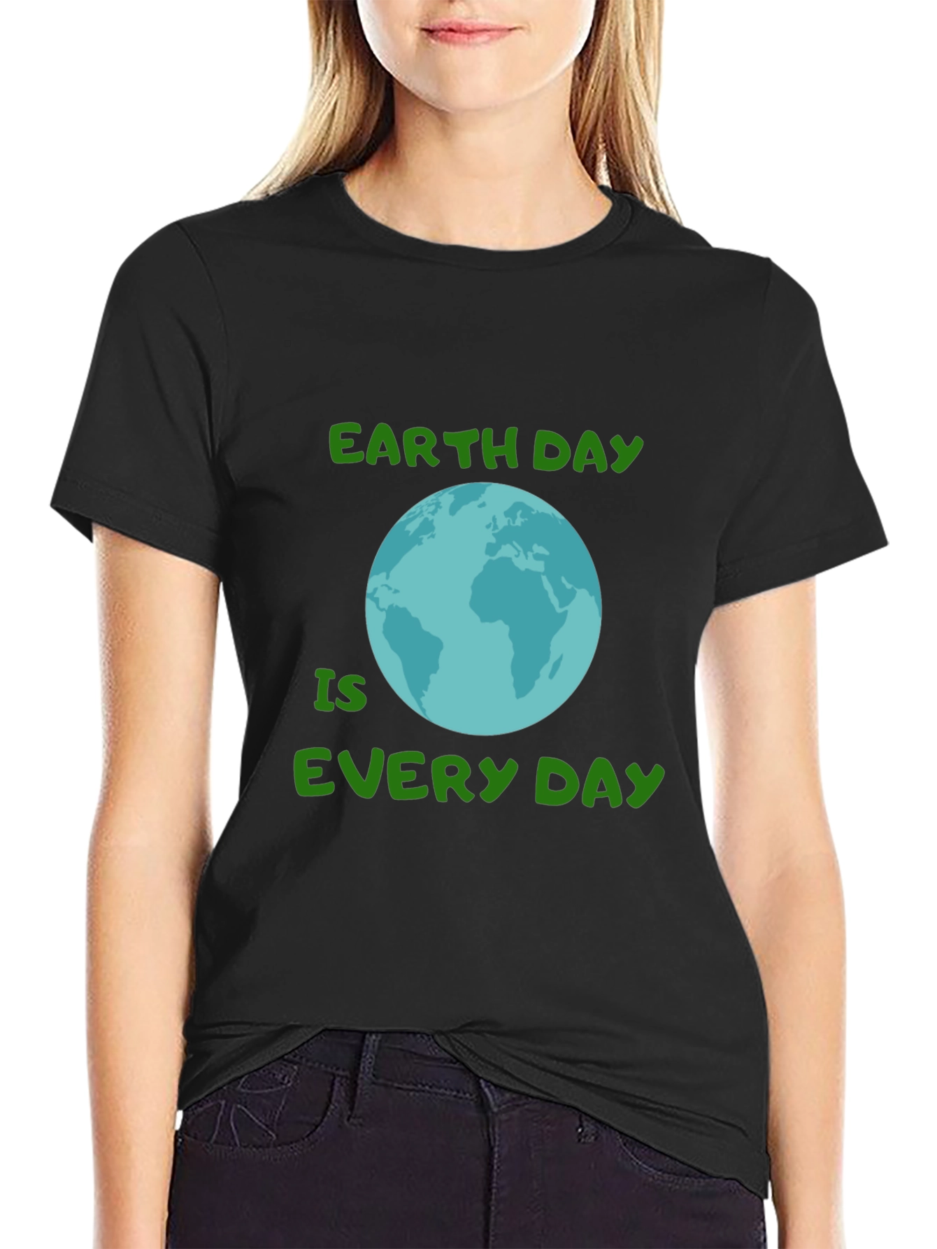 Earth Day Every Day T-Shirt - Go Green!