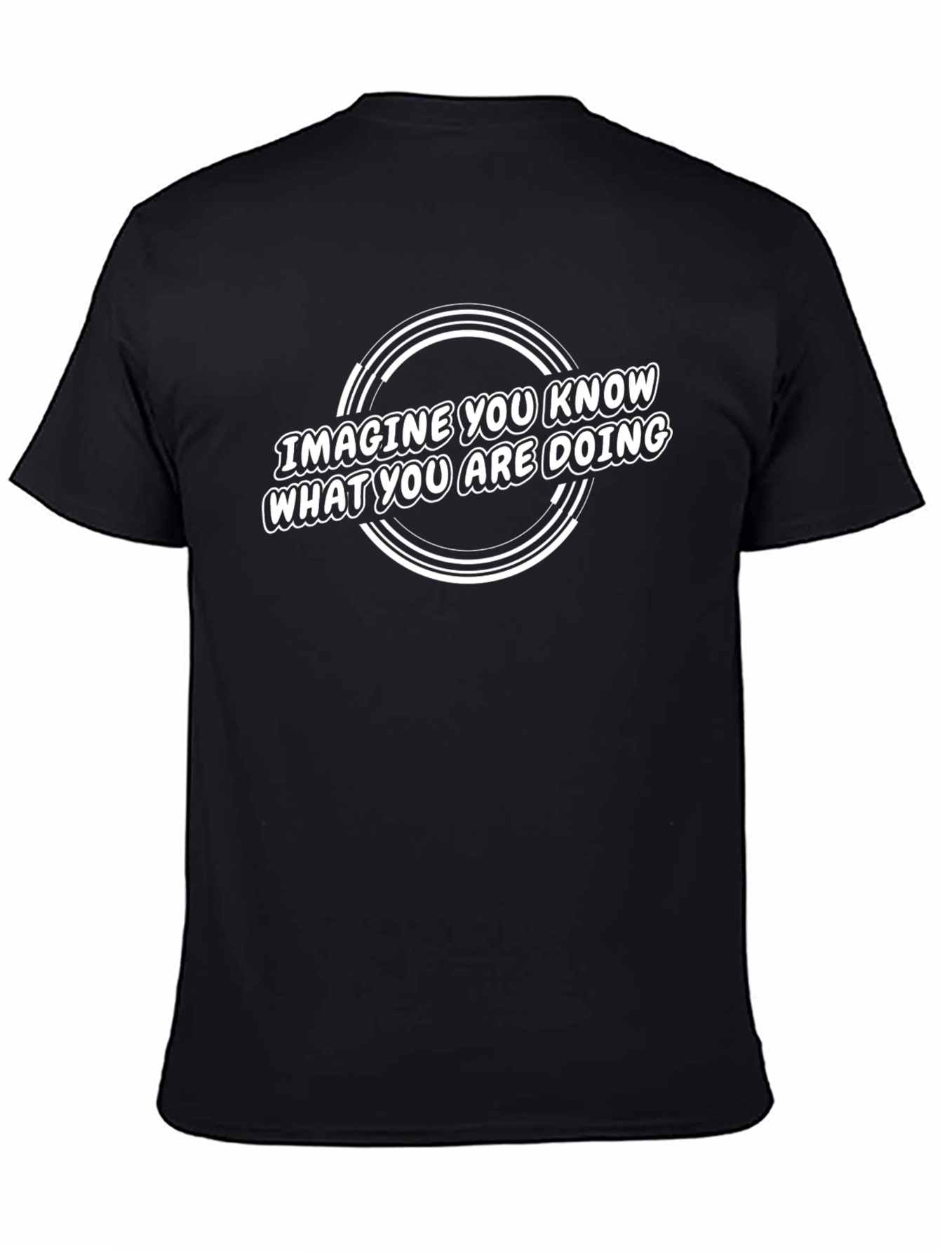 Imagine You Know T-Shirt - Funny Sarcastic Tee