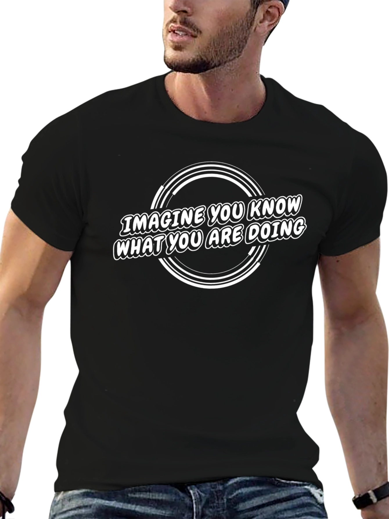 Imagine You Know T-Shirt - Funny Sarcastic Tee