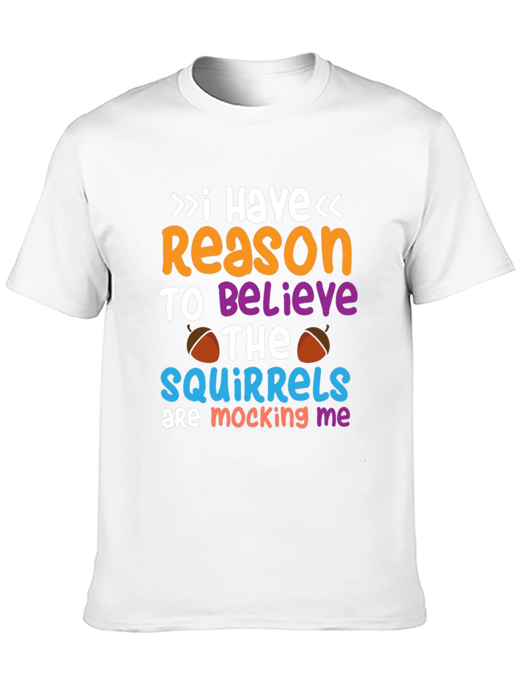 Funny Squirrel Mocking Graphic T-Shirt