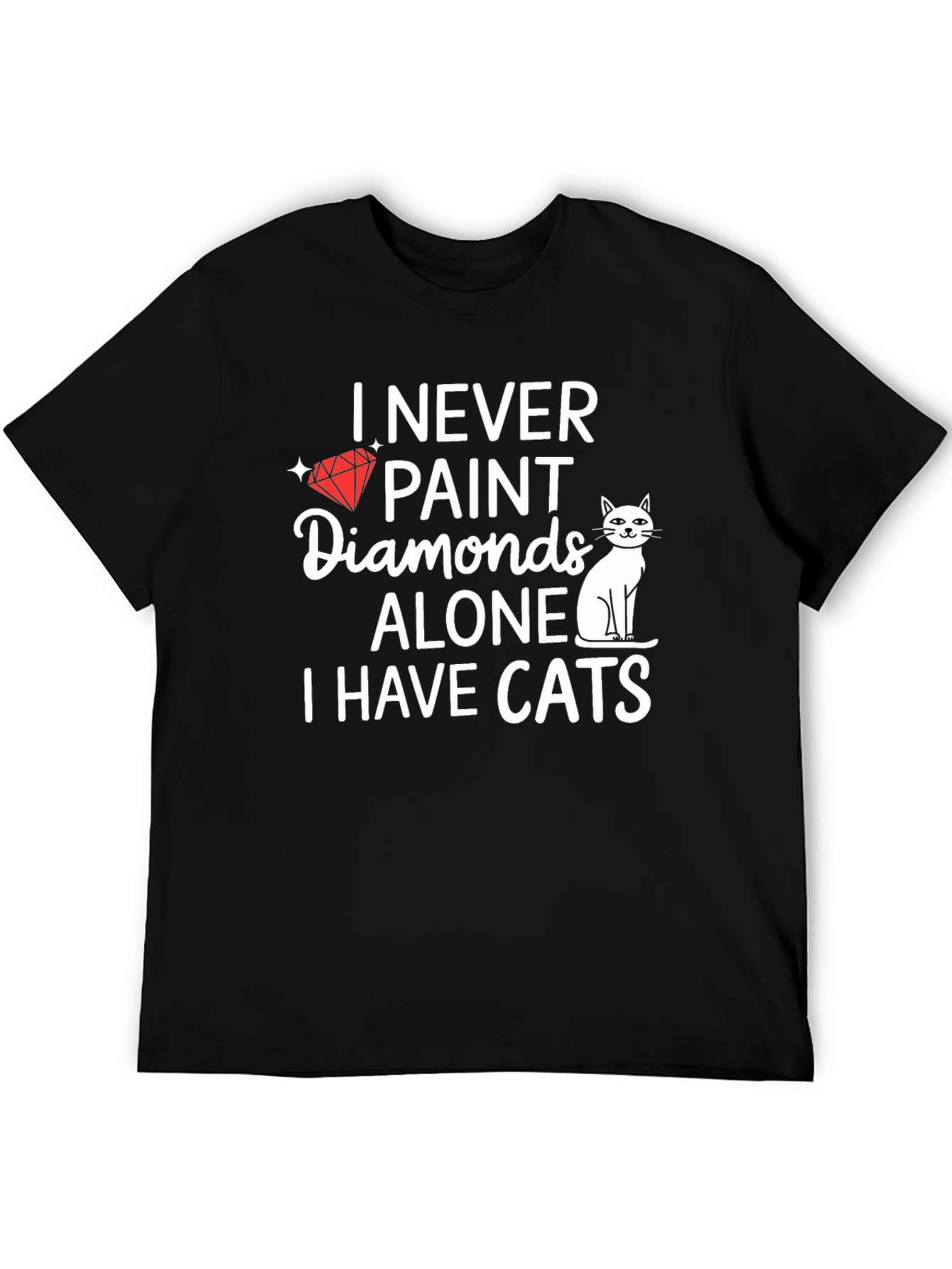 I Never Paint Diamonds Alone T-Shirt