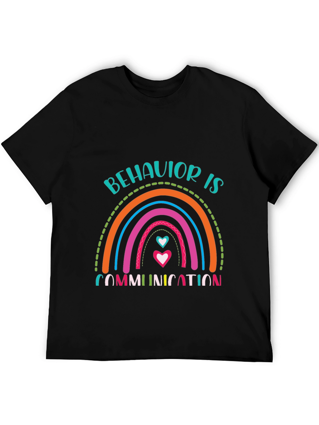 Behavior is Communication Rainbow Graphic T-Shirt