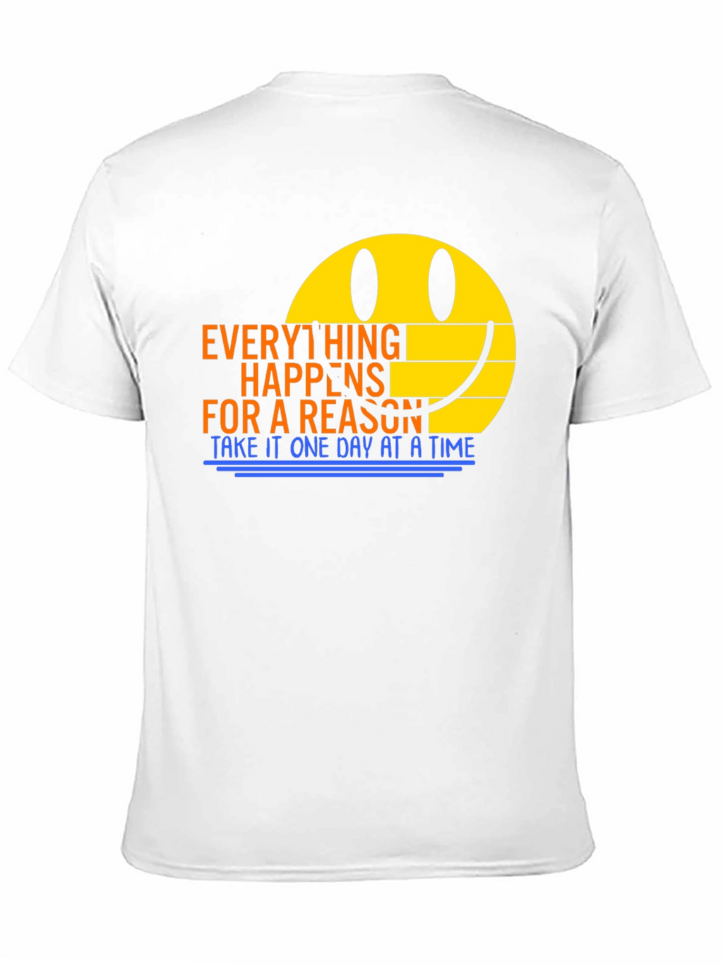 Everything Happens For A Reason T-Shirt