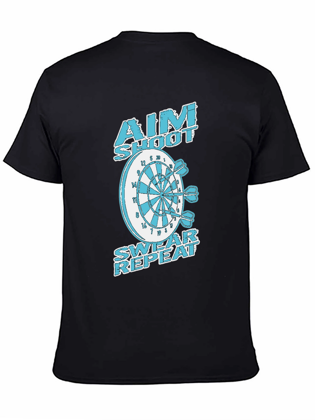 Aim Shoot Swear Repeat Dart T-Shirt