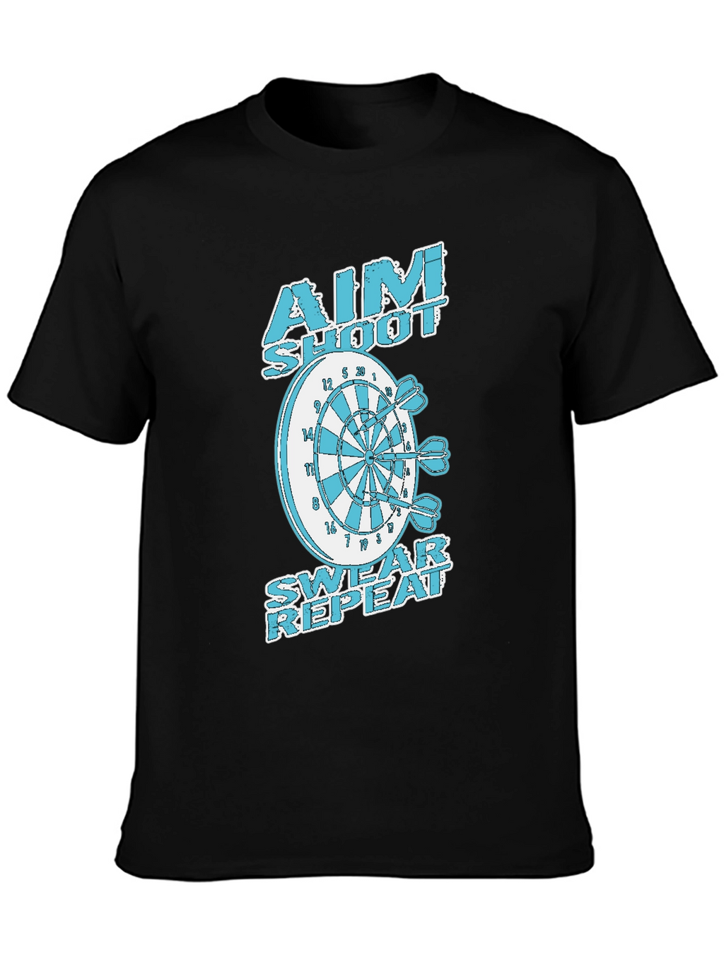 Aim Shoot Swear Repeat Dart T-Shirt