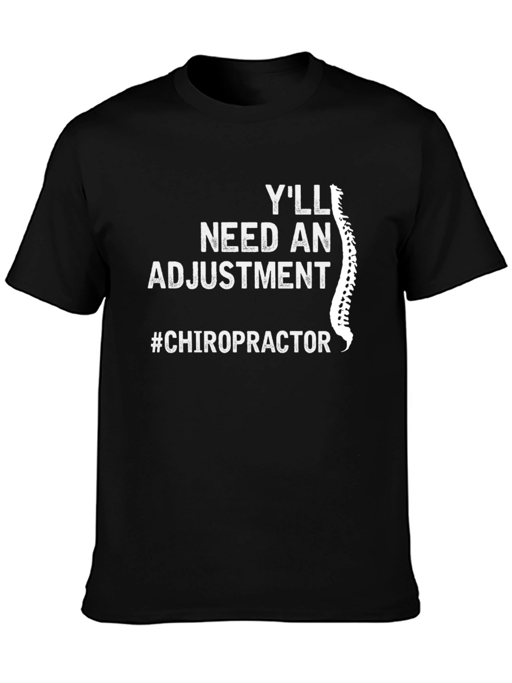 Chiropractor Adjustment T-Shirt - Spine Humor Tee