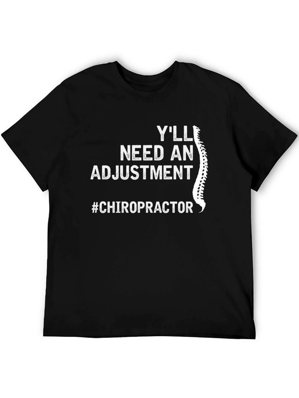 Chiropractor Adjustment T-Shirt - Spine Humor Tee