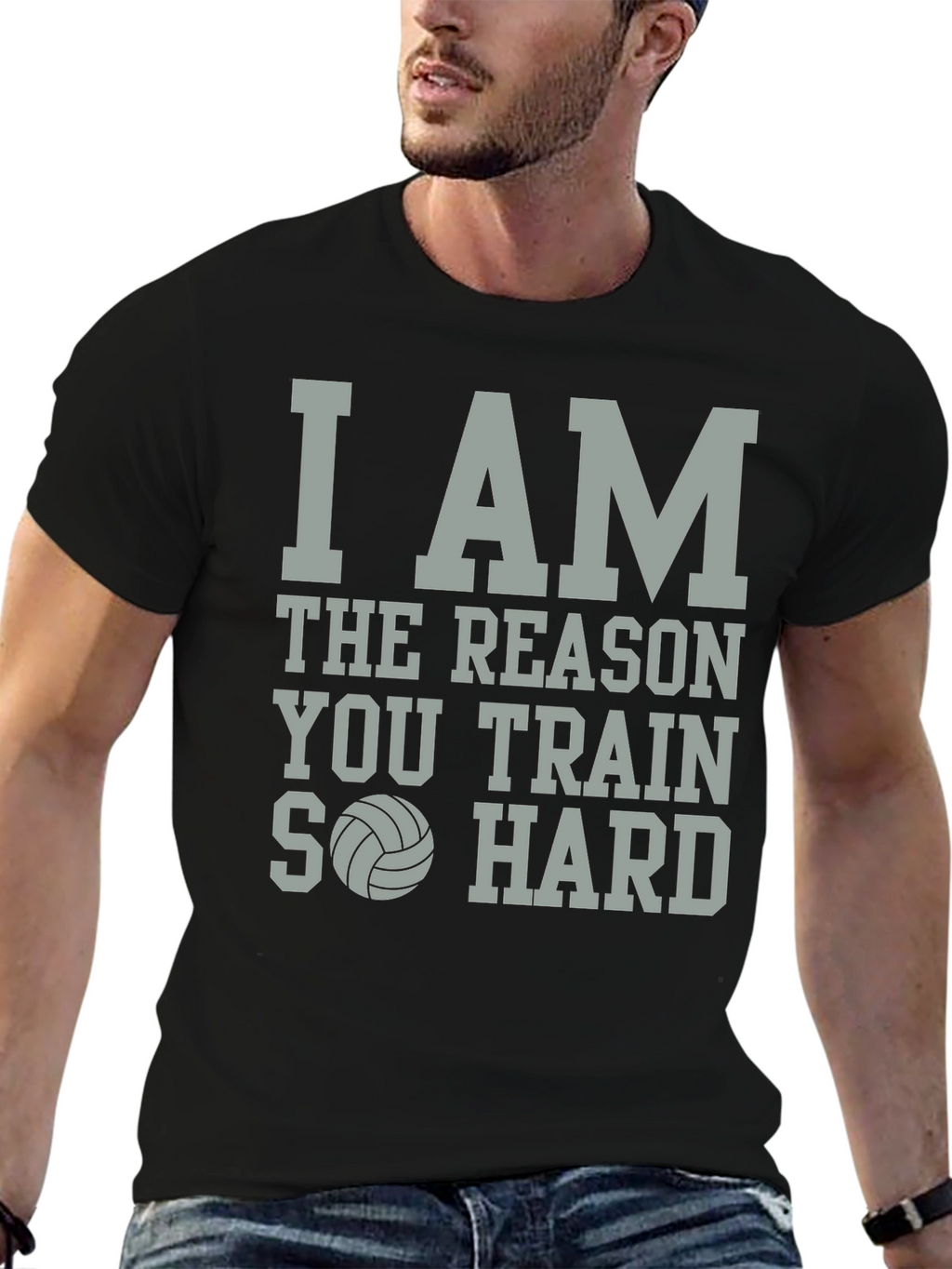 Volleyball T-Shirt: I Am The Reason You Train