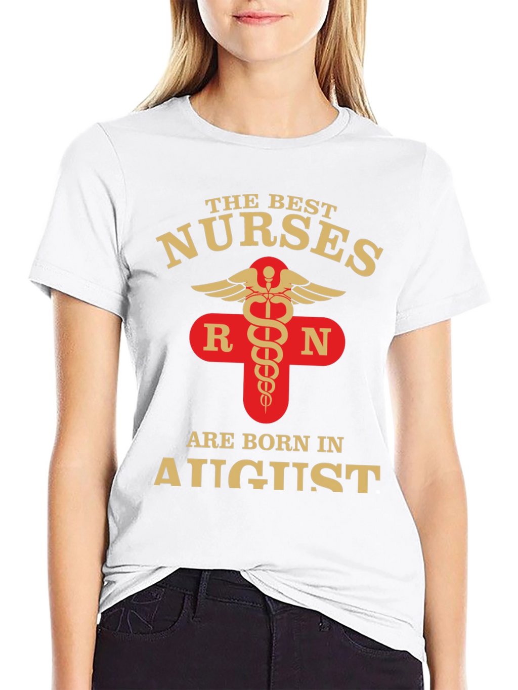 Best Nurses Born In August T-Shirt
