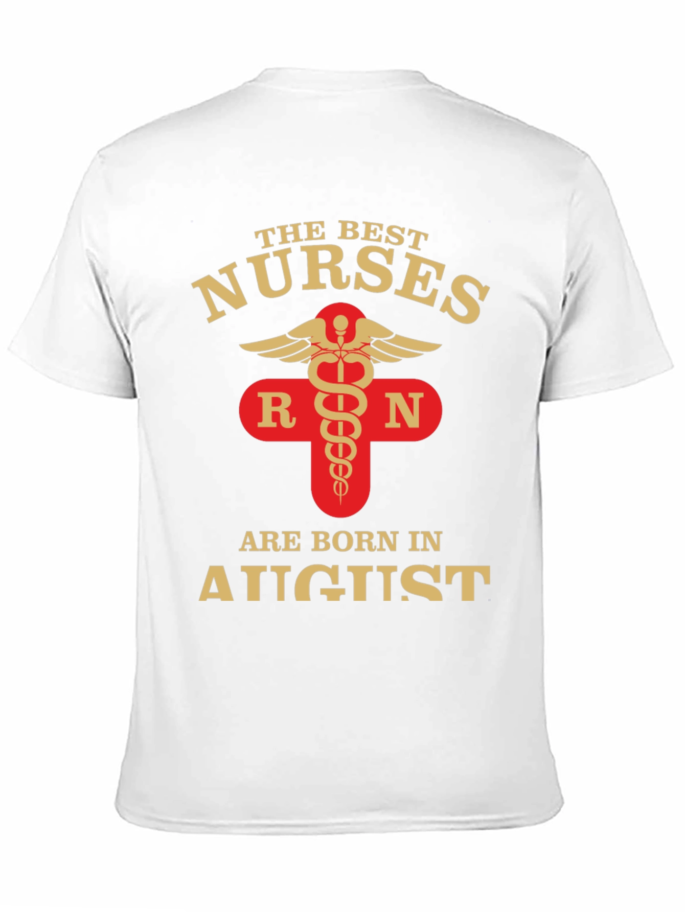 Best Nurses Born In August T-Shirt