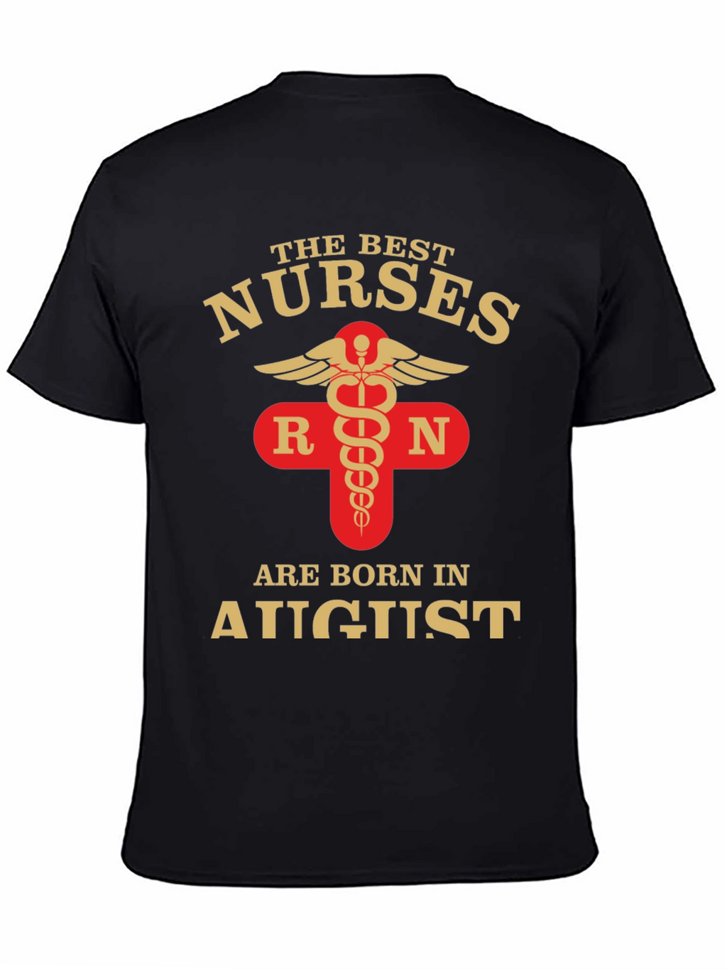 Best Nurses Born In August T-Shirt