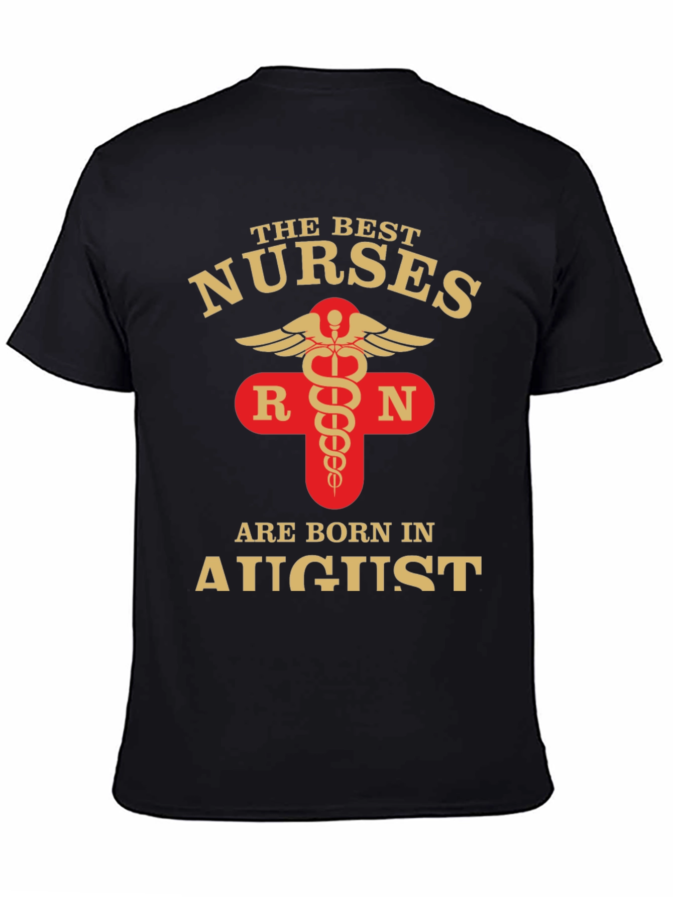 Best Nurses Born In August T-Shirt