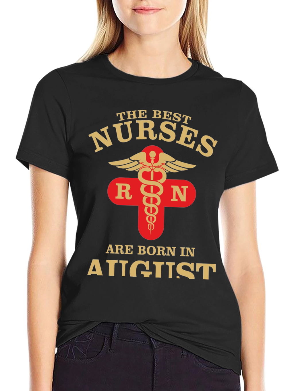 Best Nurses Born In August T-Shirt