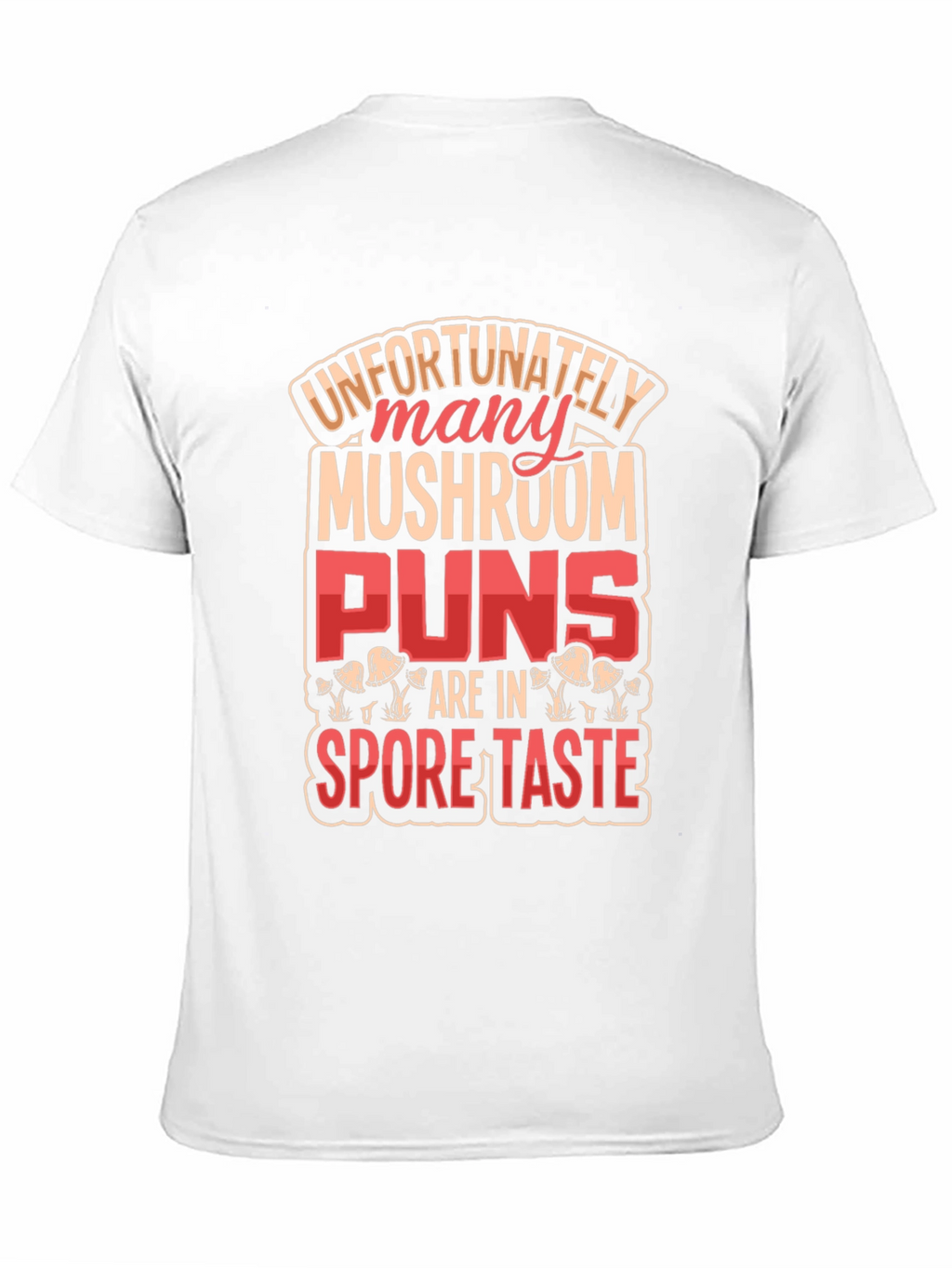 Mushroom Pun T-Shirt: Spore Taste Design
