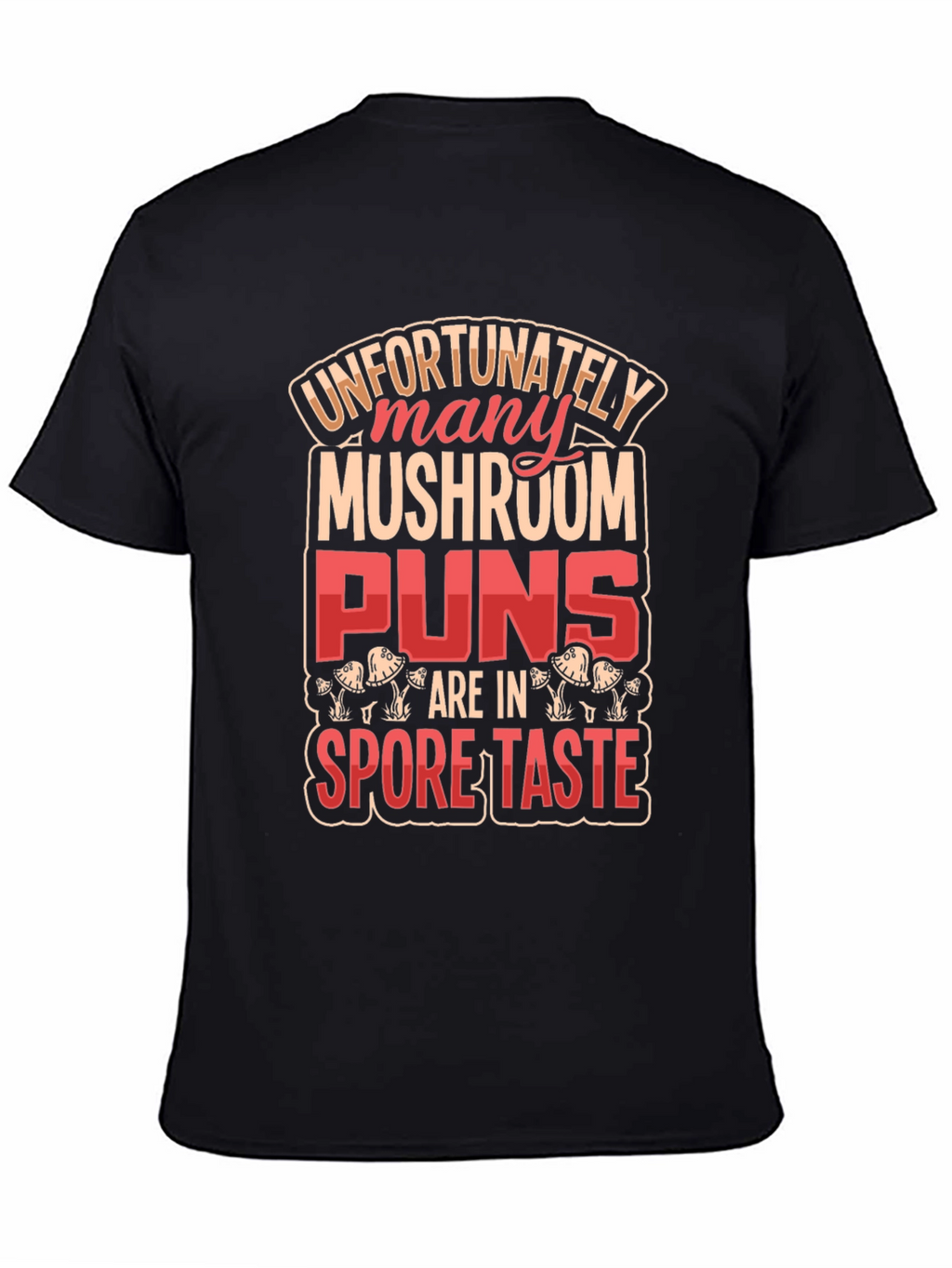 Mushroom Pun T-Shirt: Spore Taste Design
