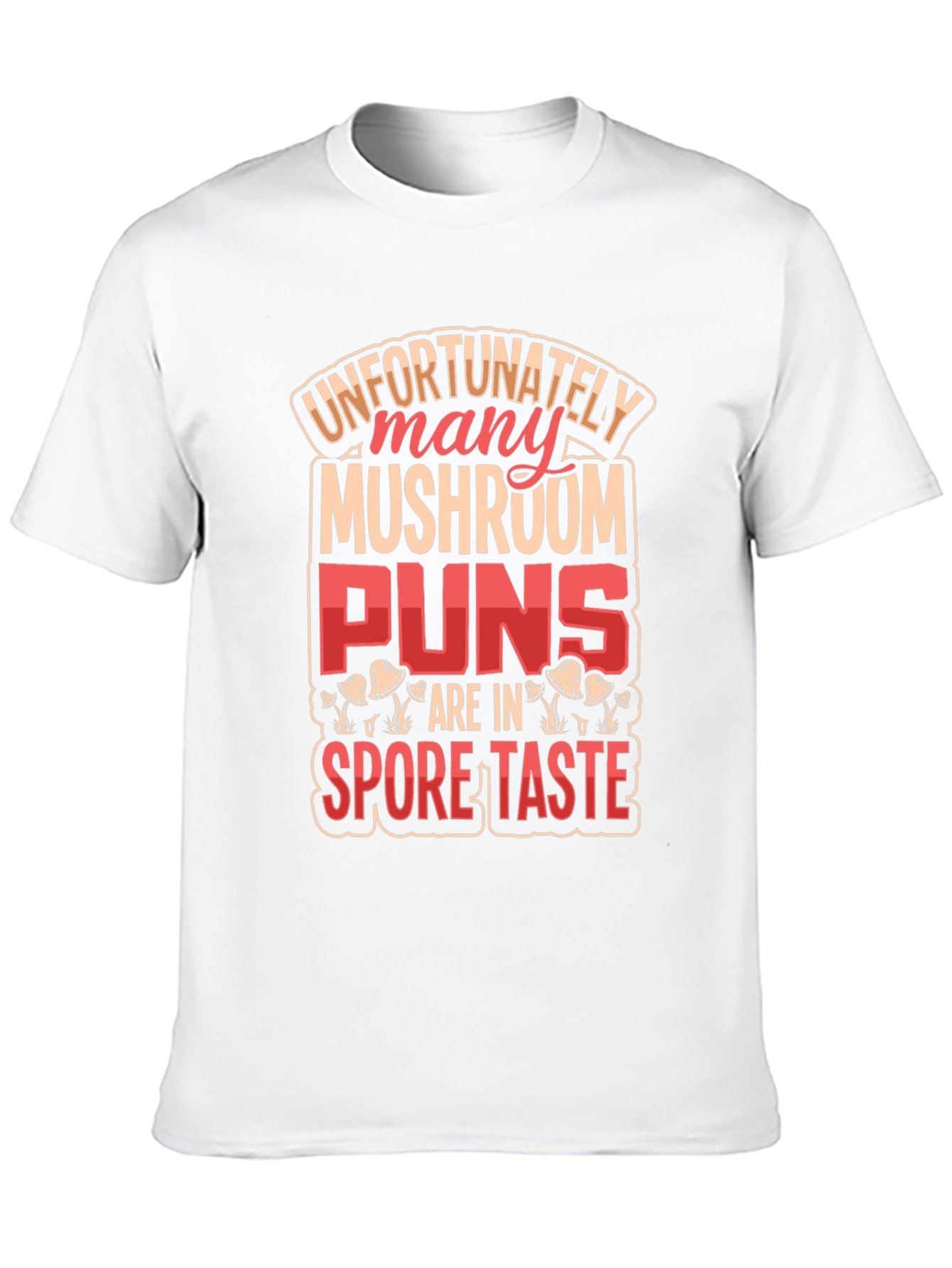 Mushroom Pun T-Shirt: Spore Taste Design