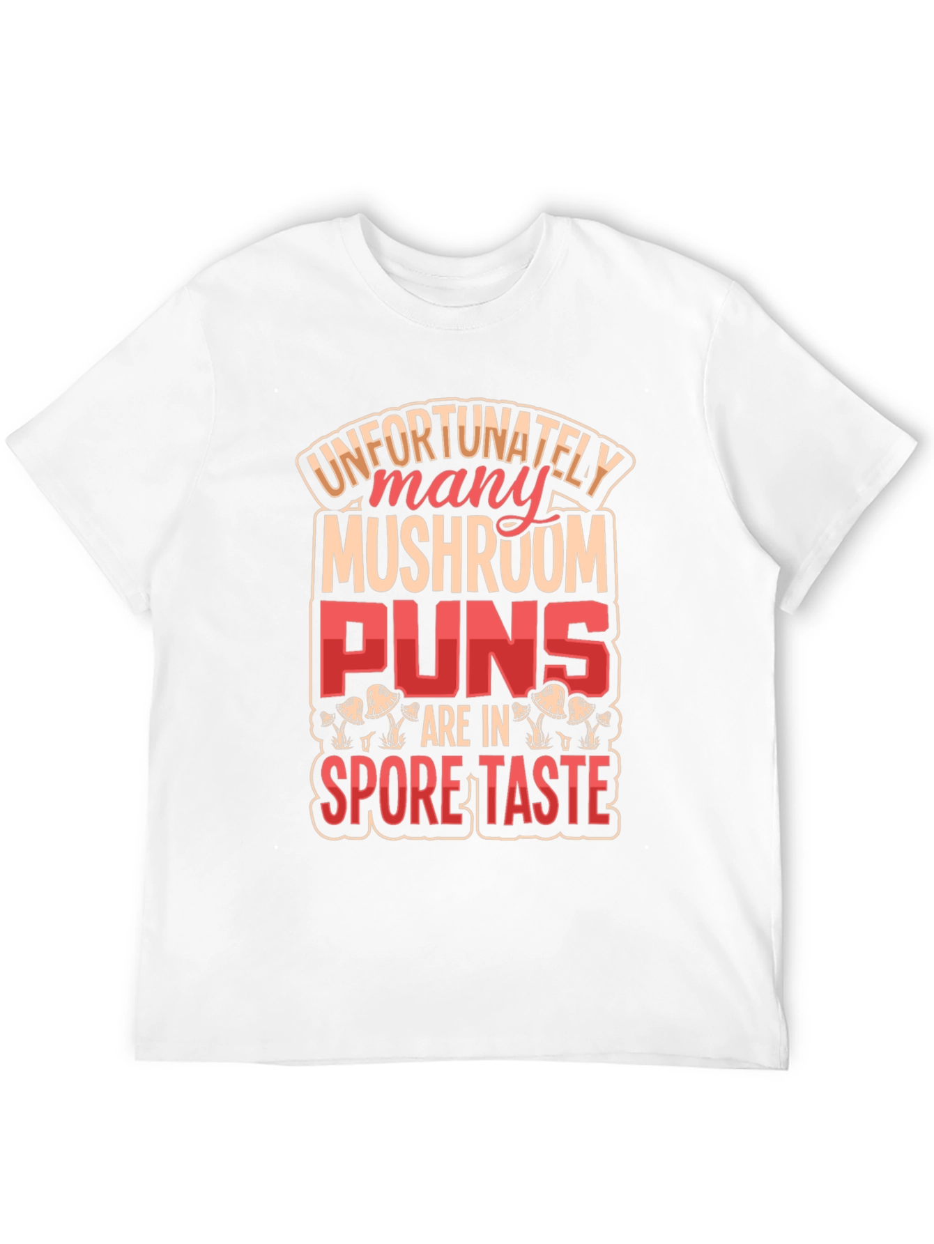 Mushroom Pun T-Shirt: Spore Taste Design