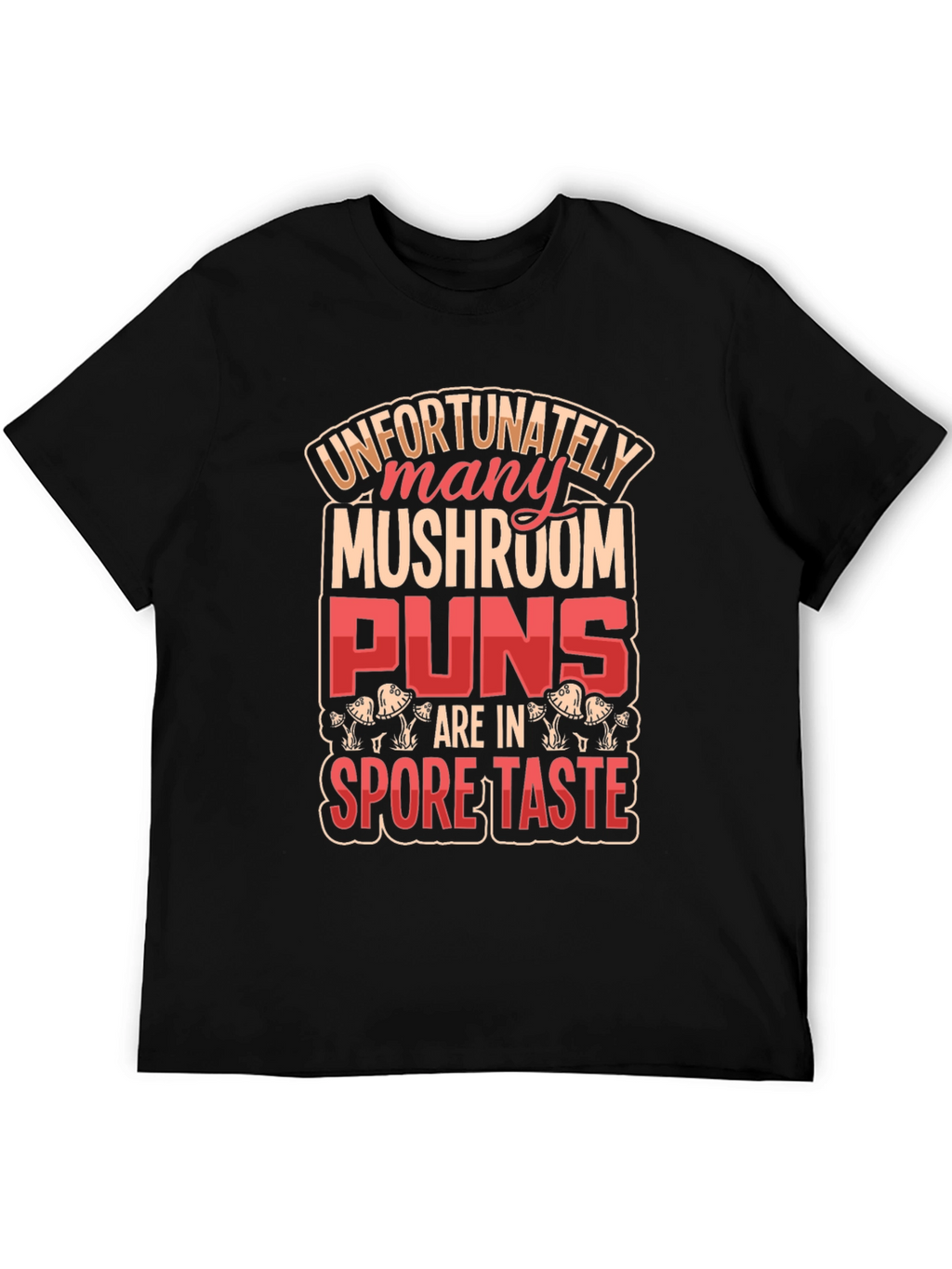 Mushroom Pun T-Shirt: Spore Taste Design