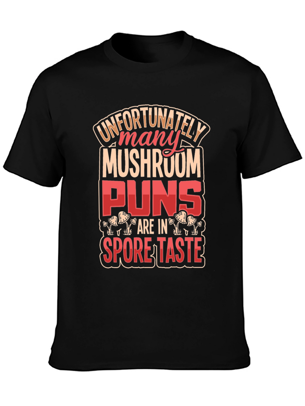 Mushroom Pun T-Shirt: Spore Taste Design