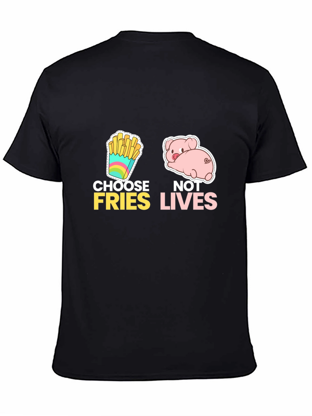 Choose Fries Not Lives Black Graphic Tee