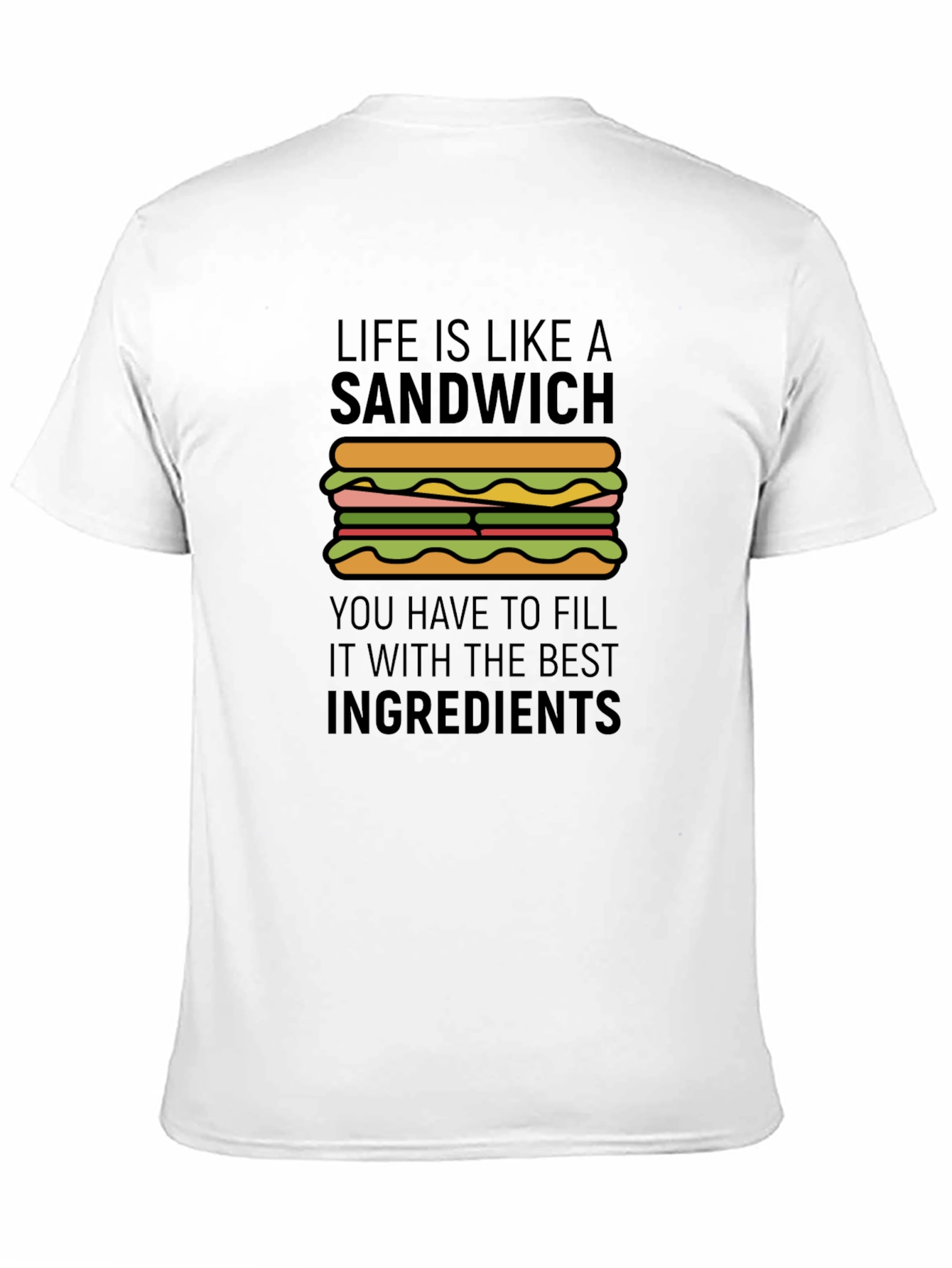 Life is Like a Sandwich Graphic T-Shirt