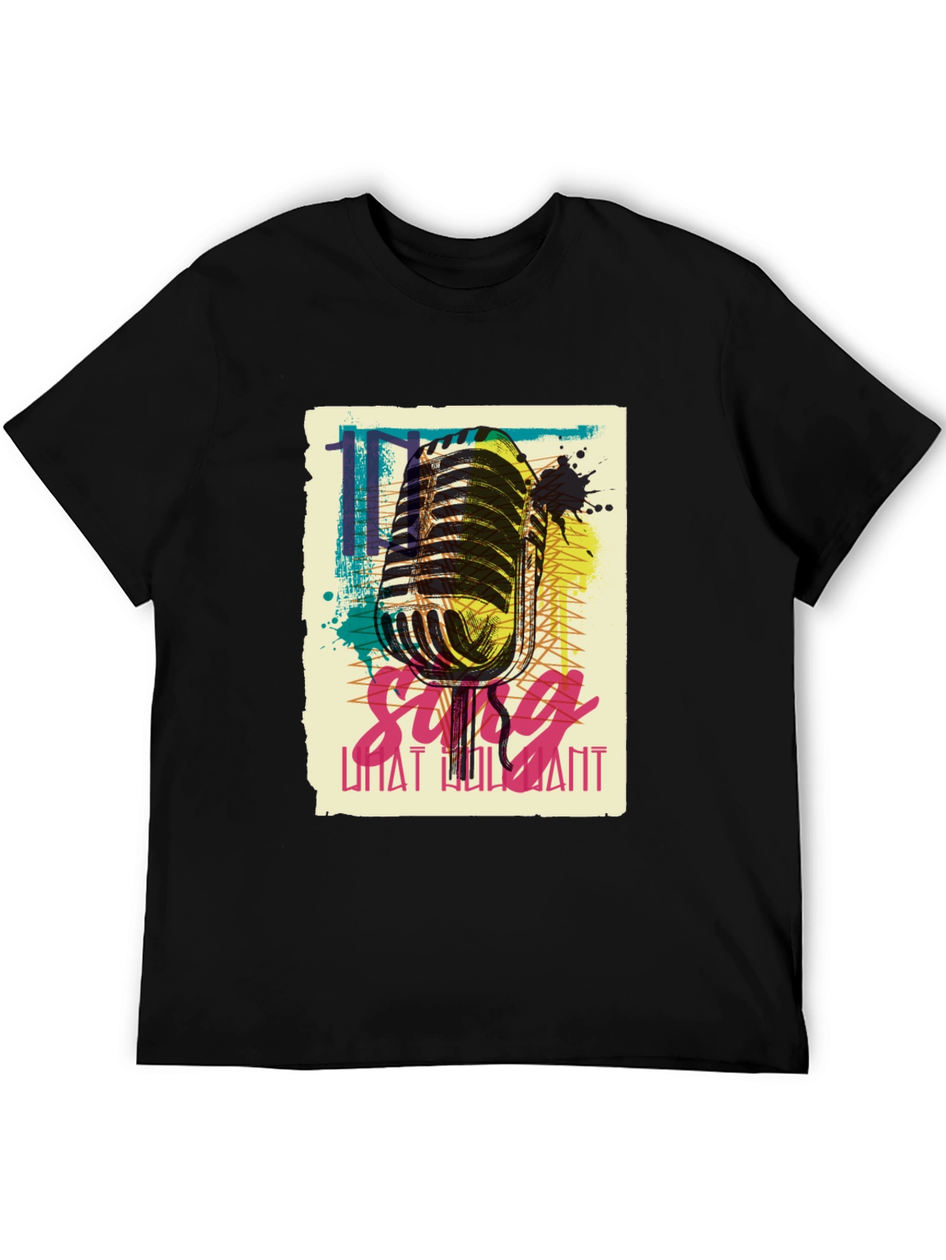 Sing What You Want Graphic T-Shirt