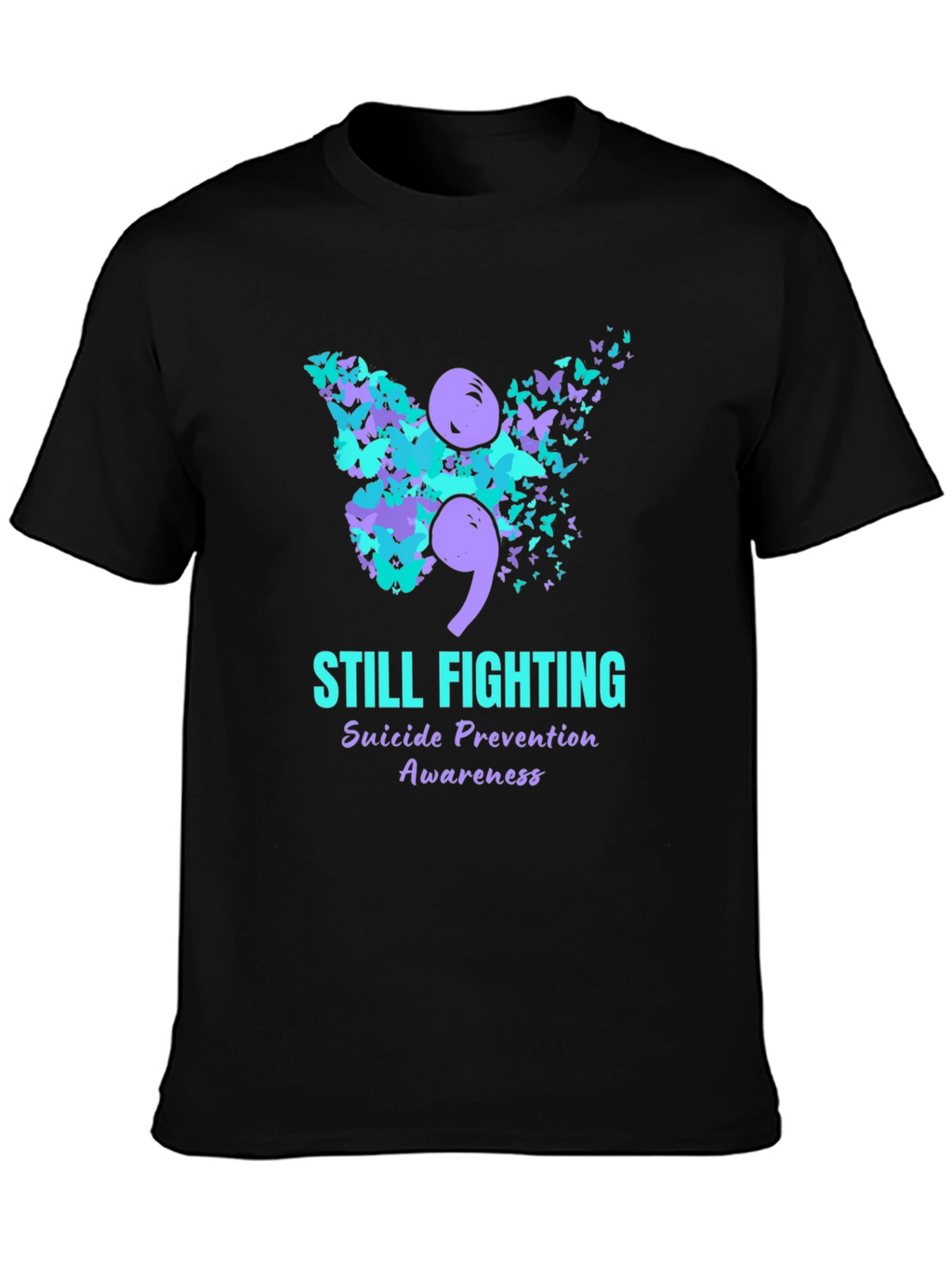 Still Fighting Suicide Awareness Graphic T-Shirt