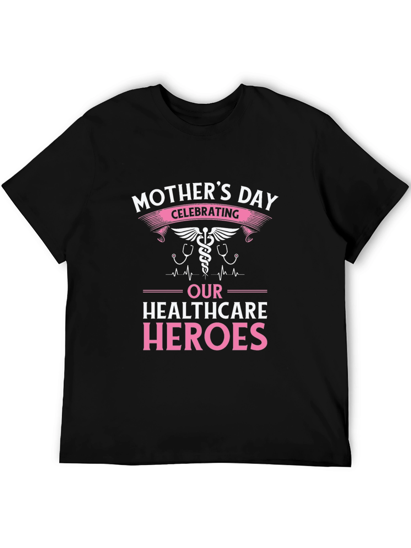 Mothers Day Healthcare Heroes T-Shirt