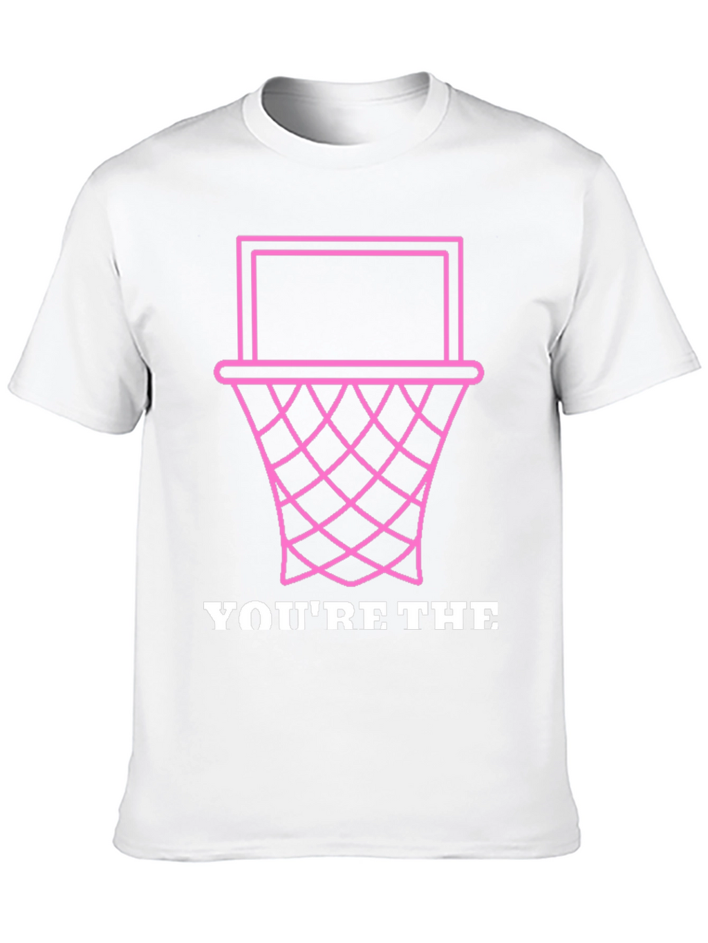 Youre The Basket Funny Graphic Tee